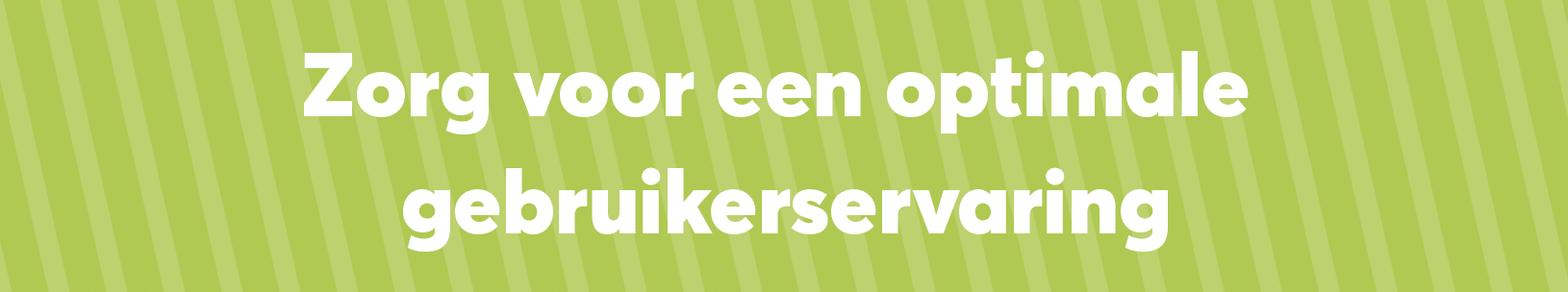 Zorg voor een optimale gebruikerservaring illustratie